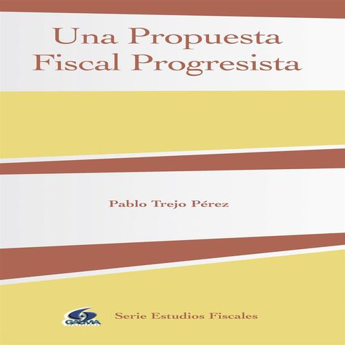 Una Propuesta Fiscal Progresista