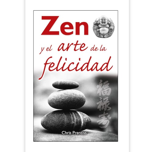 Zen y el arte de la felicidad