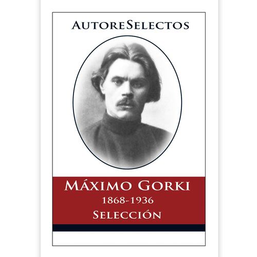 Máximo Gorki - Autores selectos