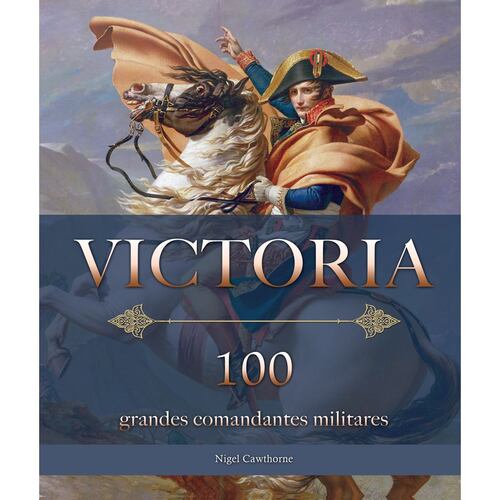 Victoria, 100 Grandes Comandantes
