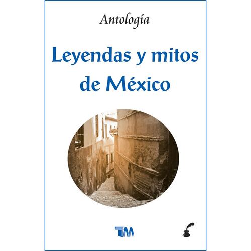 Leyendas y Mitos De México