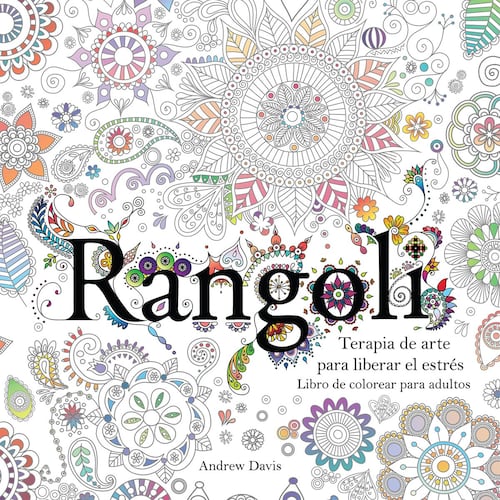 Rangoli. Terapia De Arte Para Liberar El Estrés