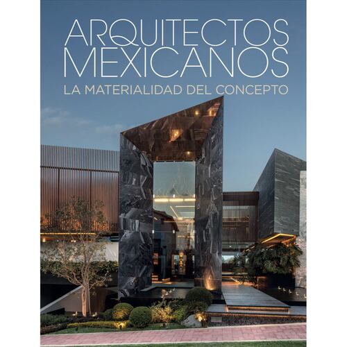 Arquitectos Mexicanos. La materialidad del concepto