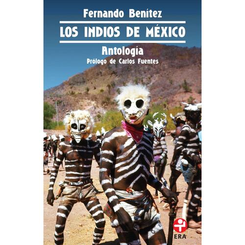 Los indios de México. Antología