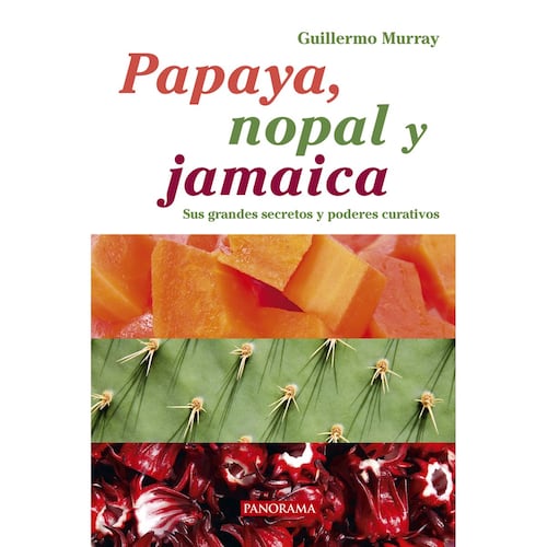 Papaya, Nopal y Jamaica