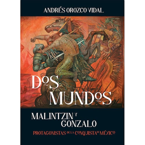 Dos mundos, Malitzin y Gonzalo