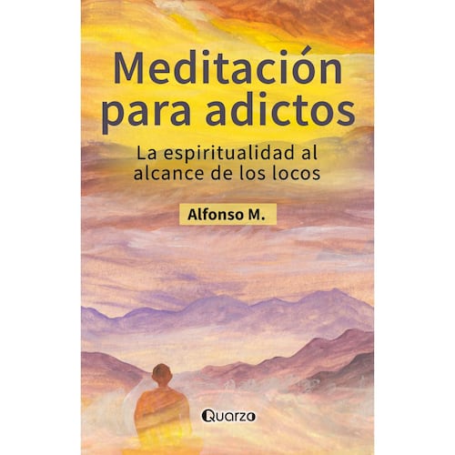 Meditación Para Adictos (Nueva Edición)