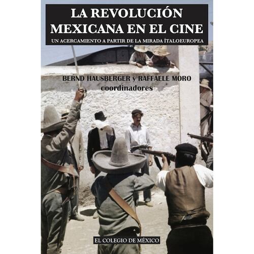 La revolución mexicana en el cine.