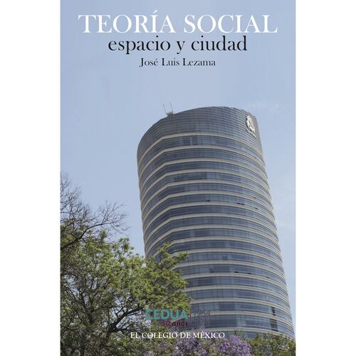 Teoría social, espacio y ciudad