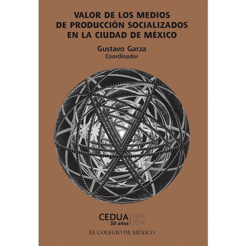 Valor de los medios de producción socializados en la ciudad de México