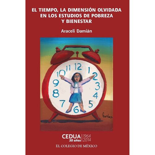 El tiempo, la dimensión olvidada en los estudios de pobreza.