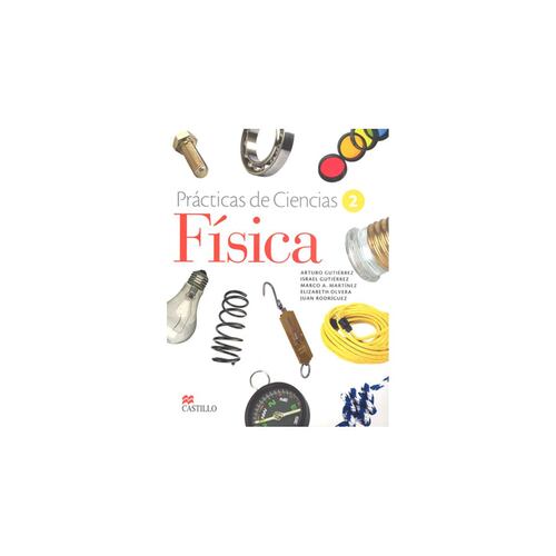 Practicas De Ciencias 2 Fisica Secundaria