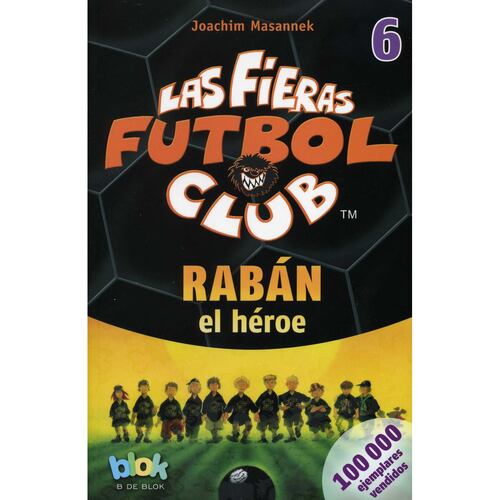 Las Fieras Futbol Club, Rabán el héroe.