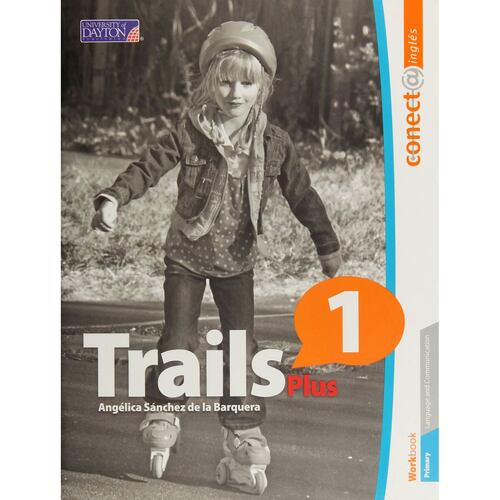 Trails Plus 1. Primary. Workbook. Conect@ Inglés