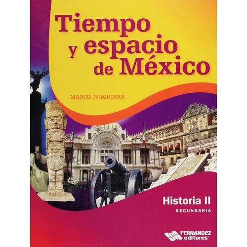 Tiempo Y Espacio De México. Historia Ii Para 3° De Secundaria