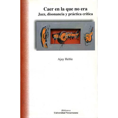 Caer en la que no era. Jazz, disonancia y práctica crítica