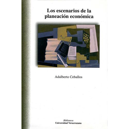 Los escenarios de la planeación económica