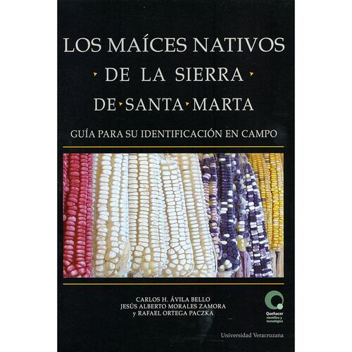 Los maíces nativos de la Sierra de Santa Marta