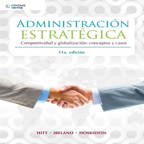 Administración estratégica. Competitividad y globalización: conceptos y casos