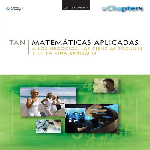 Matemáticas aplicadas a los negocios, las ciencias sociales y de la vida. Capítulo 10
