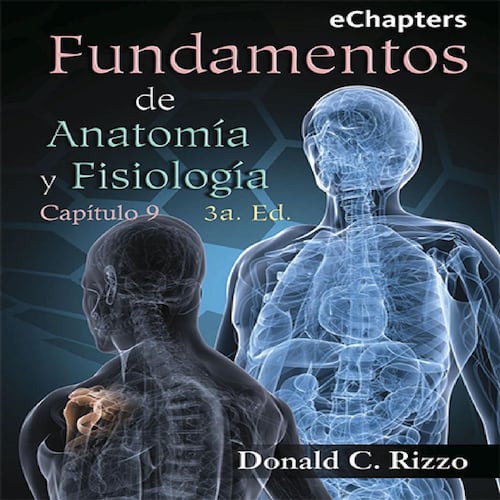 Fundamentos de Anatomía y Fisiología. Capítulo 9