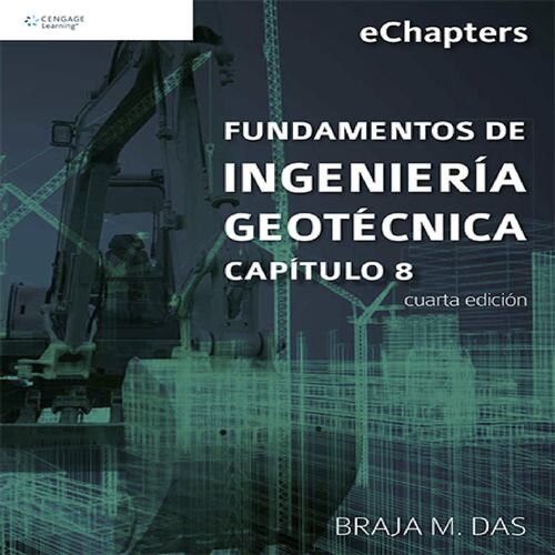 Fundamentos de Ingeniería Geotécnica. Capítulo 8