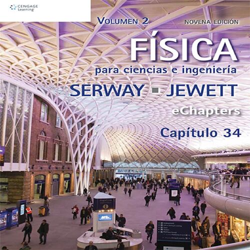 Física para Ciencias e Ingeniería Volumen II. Capítulo 34