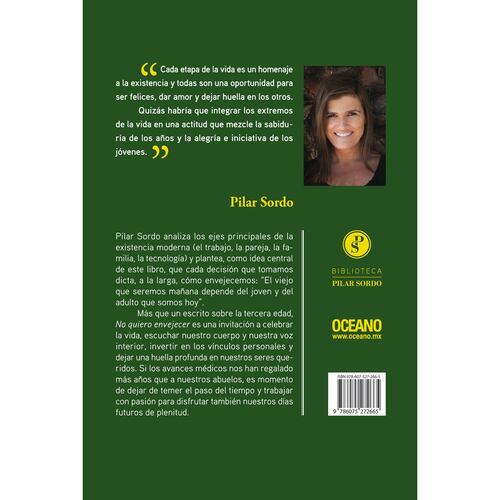 No quiero envejecer. Las claves para vivir plenamente y disfrutar del paso del tiempo