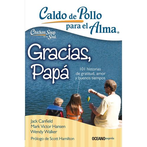 Caldo de pollo para el alma gracias papá