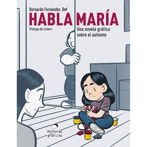 Habla María Una novela gráfica sobre el autismo
