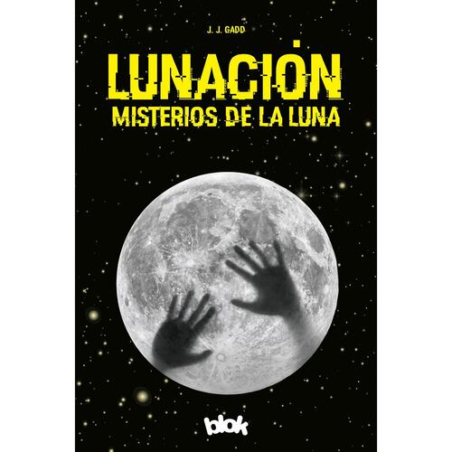 Lunación, Misterios de la Luna