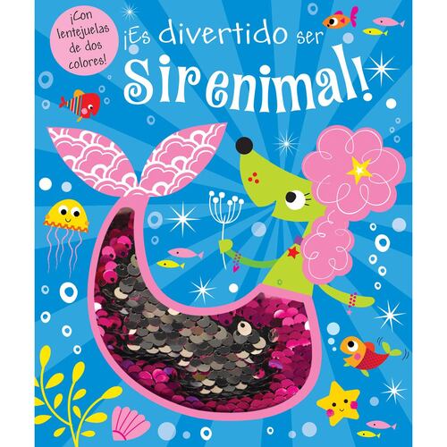 Lentejuelas: ¡Es divertido ser un sirenimal!