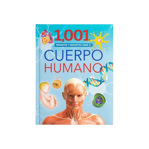 Primera biblioteca 1001 preguntas y respuestas sobre el cuerpo humano