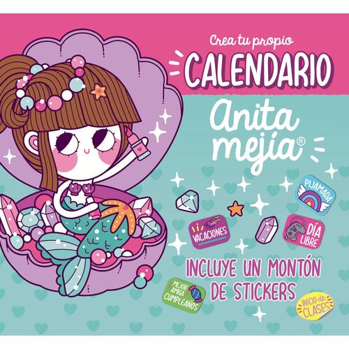 Crea tu propio calendario Anita Mejía