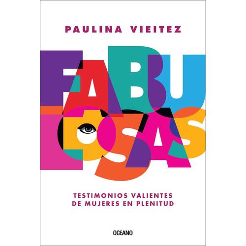 Fabulosas. Testimonios valientes de mujeres en plenitud