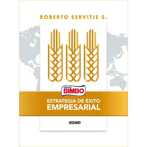 Bimbo. Estrategia de éxito empresarial