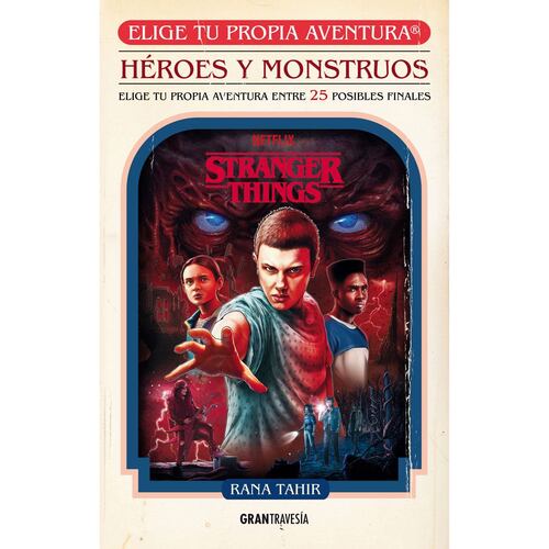 Stranger Things. Héroes y monstruos. Elige tu propia aventura