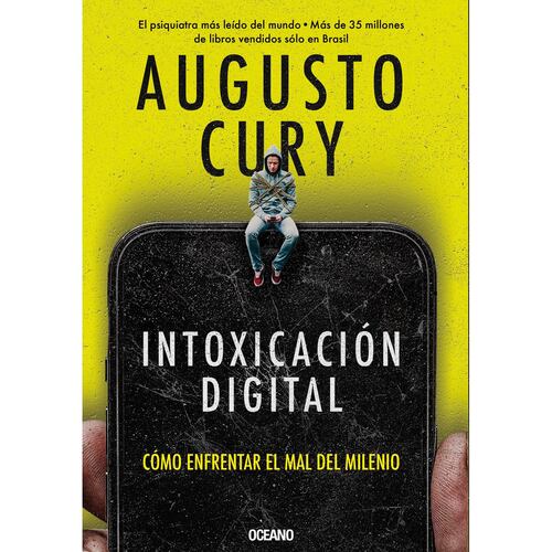 Intoxicación digital. Cómo enfrentar el mal del milenio