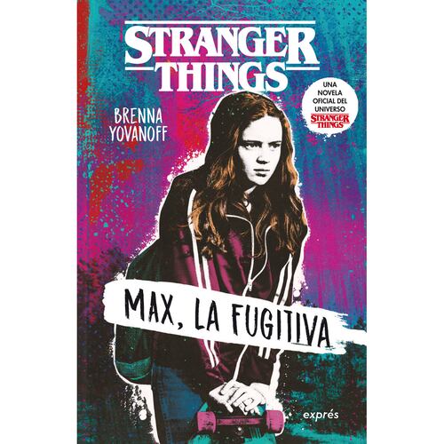 Stranger Things. Max, la fugitiva.