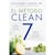 El método Clean 7. Detoxifica y rejuvenece tu cuerpo en tan sólo 7 días.
