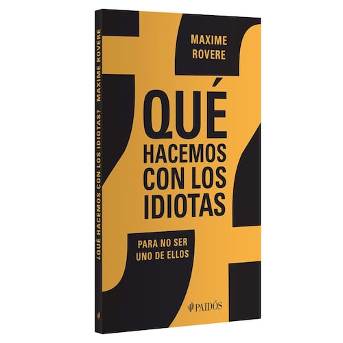 ¿Qué hacemos con los idiotas?
