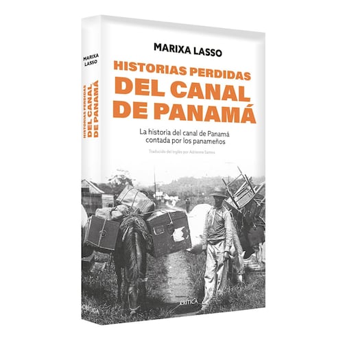 Historias perdidas del canal de Panamá
