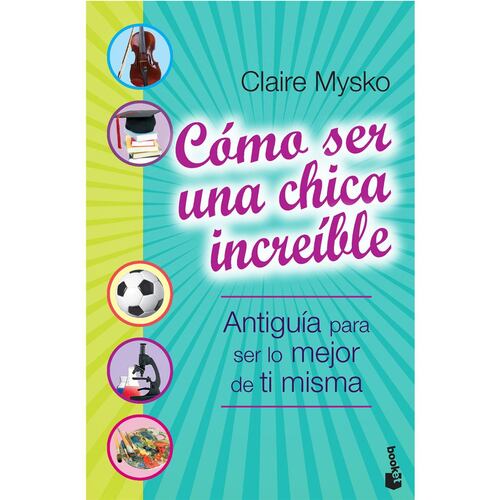 Cómo ser una chica increíble