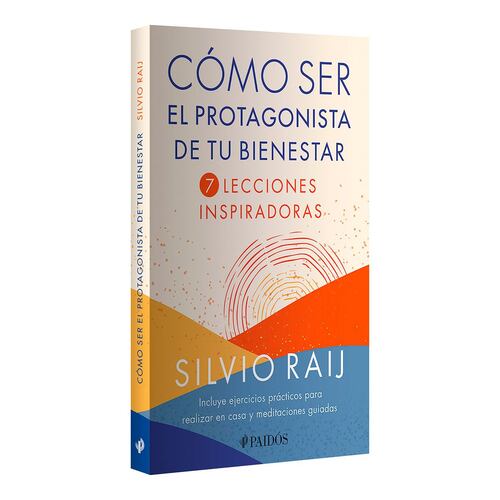 Cómo ser el protagonista de tu bienestar