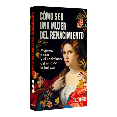 Cómo ser una mujer del Renacimiento