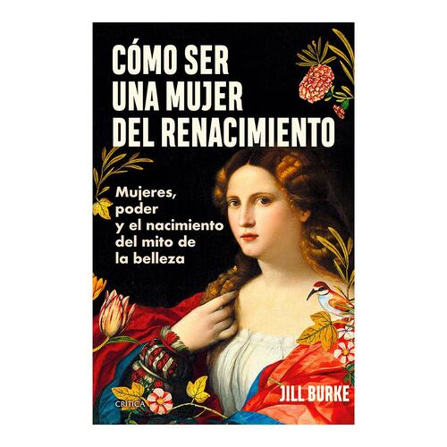 Cómo ser una mujer del Renacimiento