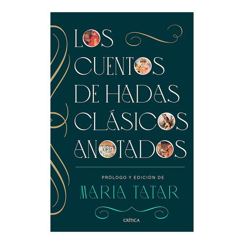 Los cuentos de hadas clásicos anotados