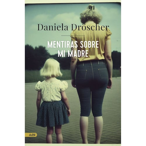 Mentiras sobre mi madre