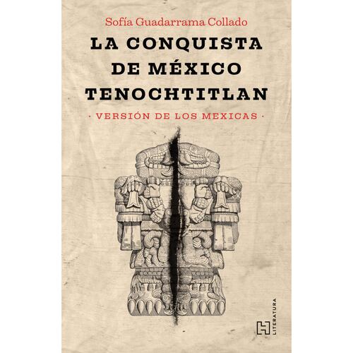La Conquista de México Tenochtitlan