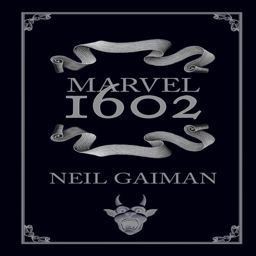 Marvel 1602 de Neil Gaiman